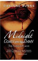 Midnight Comes with the Dawn