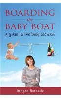Boarding the Baby Boat: A Guide to the Baby Decision