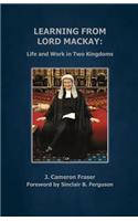 Learning from Lord MacKay: Life and Work in Two Kingdoms