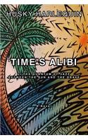 Time's Alibi: Or the Quantum of Jazz Between the Sun and the Grave