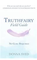 Truthfairy Field Guide