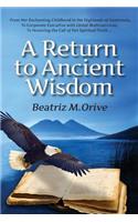 Return to Ancient Wisdom