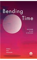 Bending Time