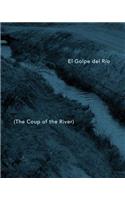 El Golpe del Rio