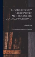 Blood Chemistry, Colorimetric Methods for the General Practitioner