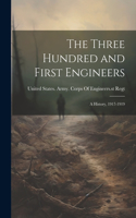 Three Hundred and First Engineers: A History, 1917-1919