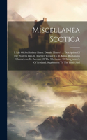 Miscellanea Scotica: I. Life Of Archbishop Sharp. Donald Munro's ... Description Of The Western Isles. Ii. Martin's Voyage To St. Kilda. Buchanan's Chamæleon. Iii. Accou