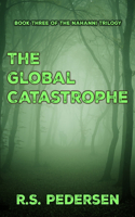 The Global Catastrophe
