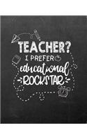 Teacher I Prefer Educational Rockstar Teacher's Planner and Organizer