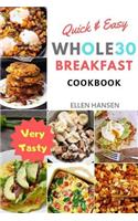 Quick & Easy Whole30 Breakfast Cookbook: (1 Quick & Easy Whole30)
