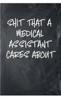 Shit That A Medical Assistant Cares About