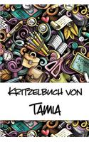 Kritzelbuch von Tamia: Kritzel- und Malbuch mit leeren Seiten für deinen personalisierten Vornamen