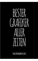 Bester Grafiker Aller Zeiten Notizbuch: A5 auf 120 Seiten I liniert I Skizzenbuch I super zum Zeichnen oder notieren I Geschenkidee für die Liebsten I Format 6x9 I Geschenk