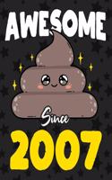 Awesome Since 2007: Happy 12th Birthday, Blank Lined Journal, Notebook, perfect gift for boys and girls for birthday or christmas or any occasion, poop(Funny Gag Gift)