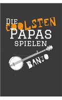 Die coolsten Papas spielen Banjo