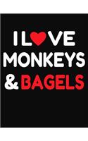 I Love Monkeys & Bagels