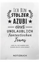 Ich Bin Ein Stolzer Azubi Eines Unglaublich Fantastischen Teams Notizbuch: A5 52 WOCHEN KALENDER Geschenk zur Ausbildung - für Sohn Tochter Neffe Nichte Freund Freundin - für Auszubildende Azubi Azubine - Lustiger Spruch