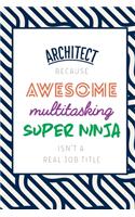 Architect Because Awesome Multitasking Super Ninja Isn't A Real Job Title