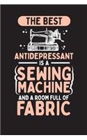 The Best Antidepressant Is A Sewing Machine and A Room Full of Fabric