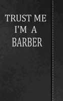 Trust Me I'm a Barber: Isometric Dot Paper Drawing Notebook 120 Pages 6x9