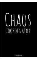 Notebook - Chaos Coordinatior: Blank Lined 6x9 100 Pages - Funny Notebook Journal Diary To Do List Gift For Women Men Moms Dads