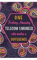One F*cking Amazing Telecom Engineer Who Makes A Difference: Blank Lined Pattern Journal/Notebook as Birthday, Mother's / Father's Day, Appreciation and Professional day, Thanksgiving, Christmas Gifts for Wome