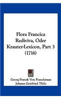Flora Francica Rediviva, Oder Krauter-Lexicon, Part 3 (1716)