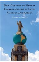 New Centers of Global Evangelicalism in Latin America and Africa