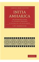 Initia Amharica 3 Volume Paperback Set: An Introduction to Spoken Amharic