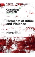 Elements of Ritual and Violence