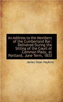 An Address to the Members of the Cumberland Bar: Delivered During the Sitting of the Court of Common