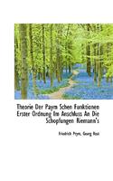 Theorie Der Paym Schen Funktionen Erster Ordnung Im Anschluss an Die Schopfungen Riemann's