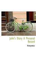 Julie's Diary a Personal Record