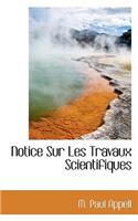 Notice Sur Les Travaux Scientifiques