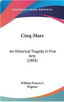 Cinq-Mars: An Historical Tragedy in Five Acts (1883)