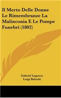 Il Merto Delle Donne Le Rimembranze La Malinconia E Le Pompe Funebri (1802)