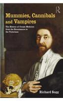 Mummies, Cannibals and Vampires