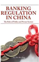 Banking Regulation in China