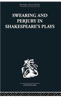 Swearing and Perjury in Shakespeare's Plays