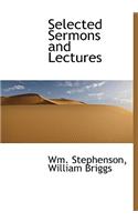 Selected Sermons and Lectures