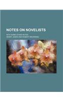 Notes on Novelists; With Some Other Notes