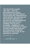 The Philippine Islands, 1493-1898 - 1620-1621 Explorations by Early Navigators, Descriptions of the Islands and Their Peoples, Their History and Recor
