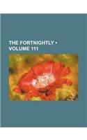 The Fortnightly (Volume 111)