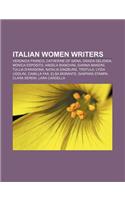 Italian Women Writers: Veronica Franco, Catherine of Siena, Grazia Deledda, Monica Esposito, Angela Bianchini, Gianna Manzini, Tullia D'Arago(English)