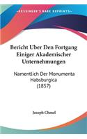 Bericht Uber Den Fortgang Einiger Akademischer Unternehmungen