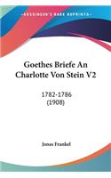 Goethes Briefe An Charlotte Von Stein V2