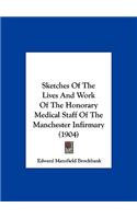 Sketches of the Lives and Work of the Honorary Medical Staff of the Manchester Infirmary (1904)