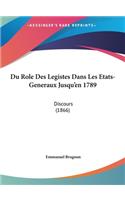 Du Role Des Legistes Dans Les Etats-Generaux Jusqu'en 1789