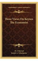 Three Views on Keynes the Economist