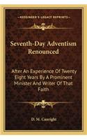 Seventh-Day Adventism Renounced